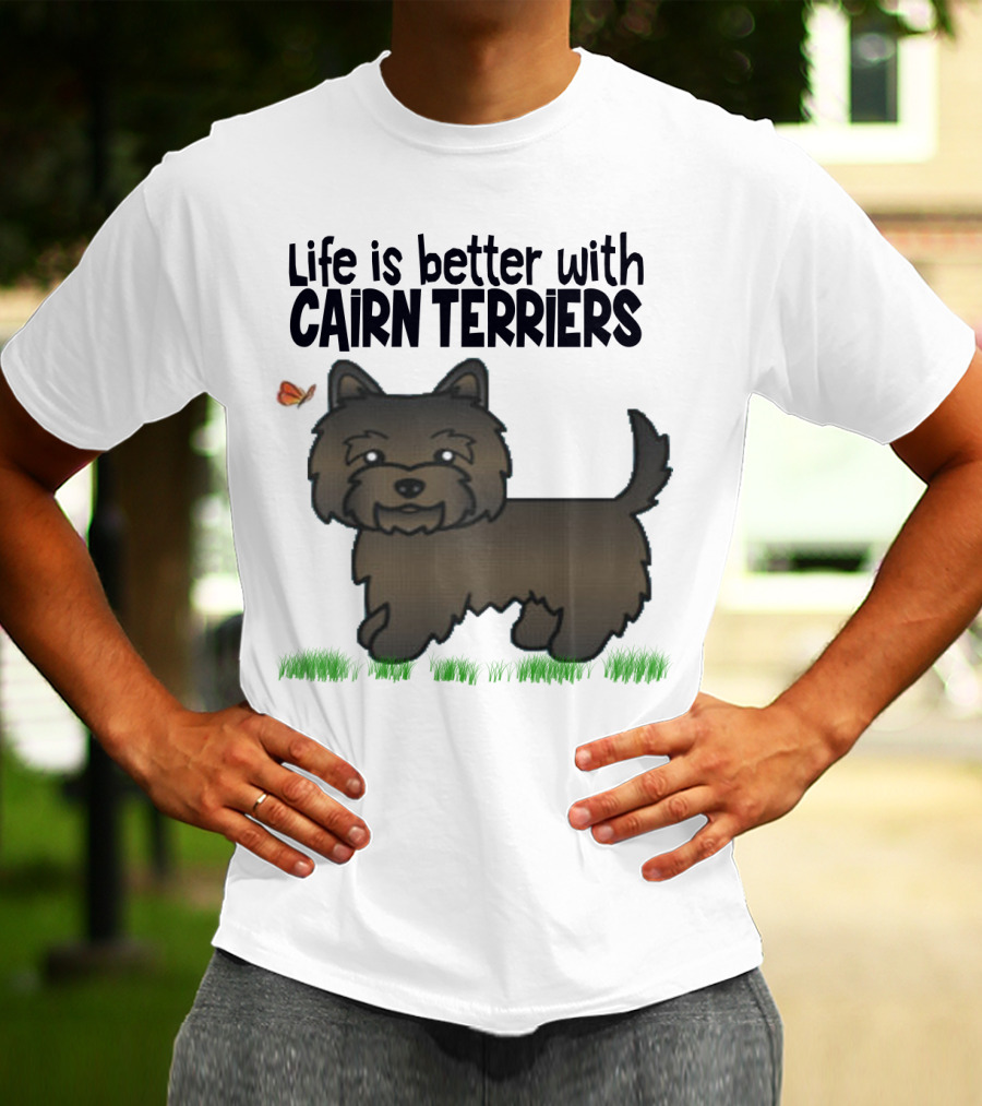 Life Is Better With Cairn Terriers Cute Dog And Butterfly T-Shirt