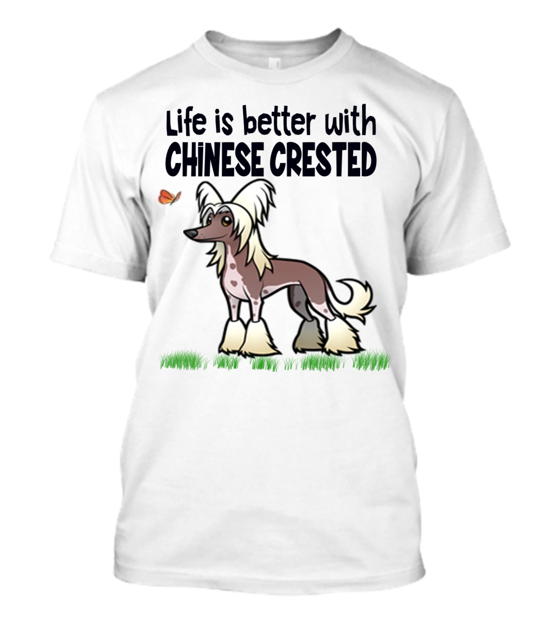 Life Is Better With Chinese Crested Dog Butterfly Grass Scene T-Shirt