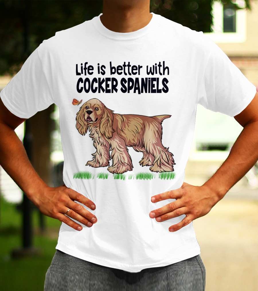 Life Is Better With Cocker Spaniels Butterfly And Grass Scene T-Shirt
