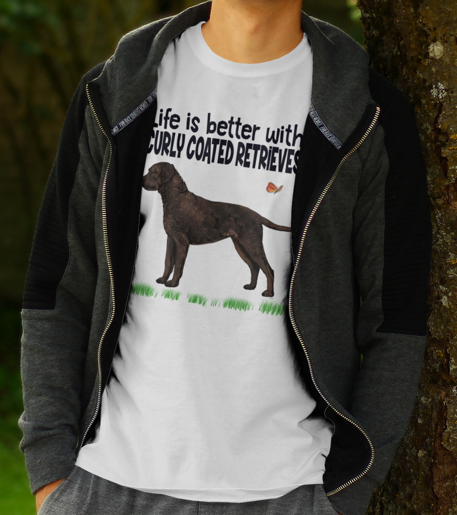 Life Is Better With Curly Coated Retrievers T-Shirt