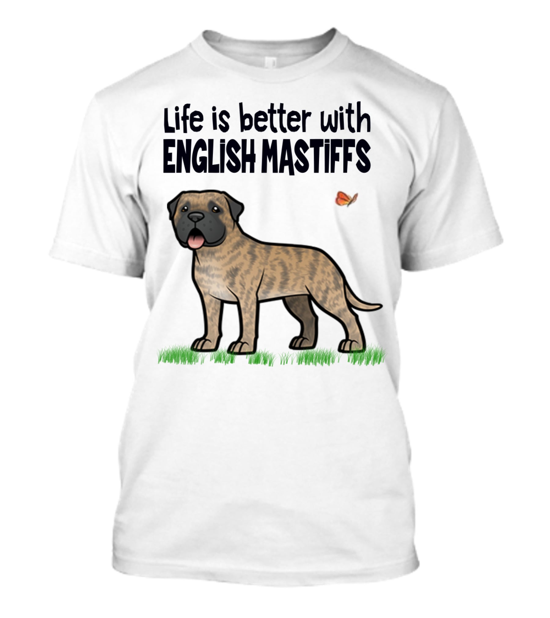 Life Is Better With English Mastiffs I Like Mastiffs T-Shirt