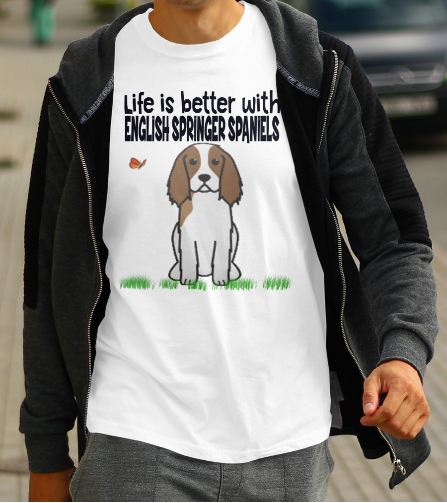 Life Is Better With English Springer Spaniels Dog And Butterfly In Grass T-Shirt