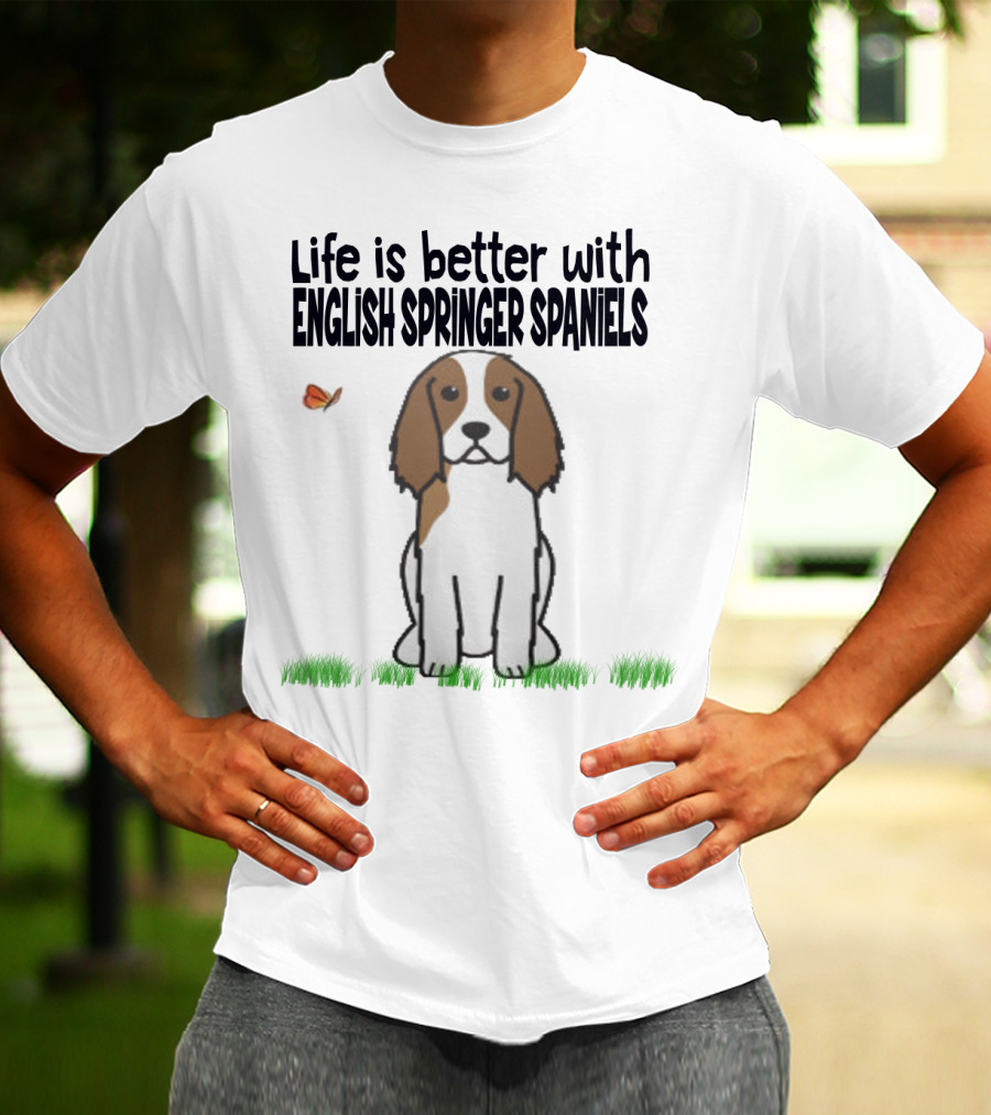 Life Is Better With English Springer Spaniels Dog And Butterfly In Grass T-Shirt