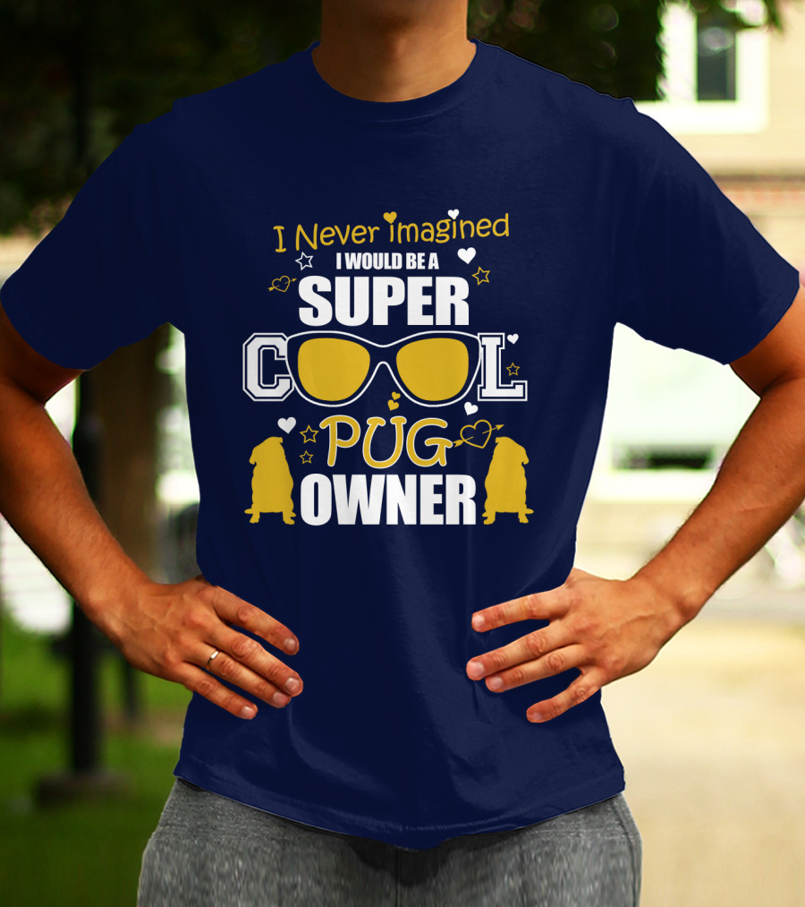 Super Cool Pug Owner With Sunglasses And Heart Accents T-Shirt