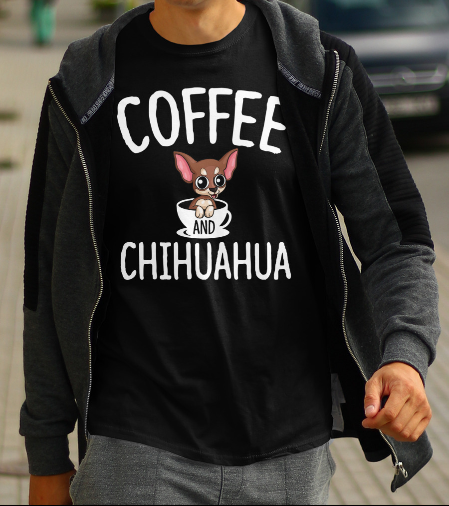 Coffee And Chihuahua IN A Cup T-Shirt