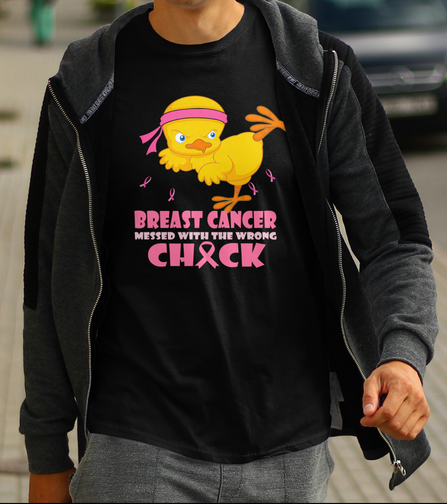 Breast Cancer Messed With The Wrong Chick Pink T-Shirt