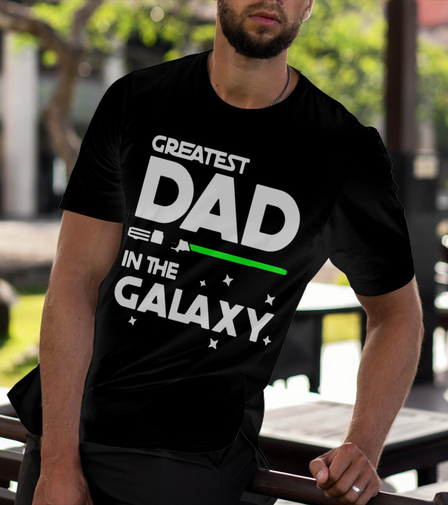 Greatest Dad In The Galaxy Lightsaber T-Shirt