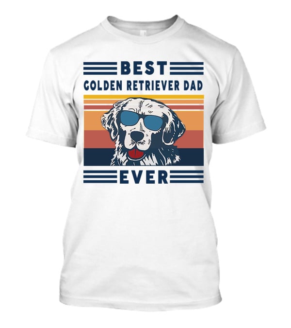 Best Golden Retriever Dad Ever Sunglasses T-Shirt