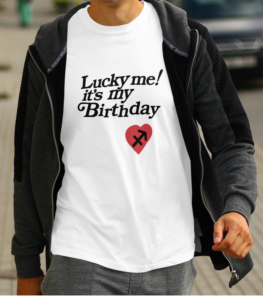 Lucky Me It's My Birthday Heart Sagittarius T-Shirt