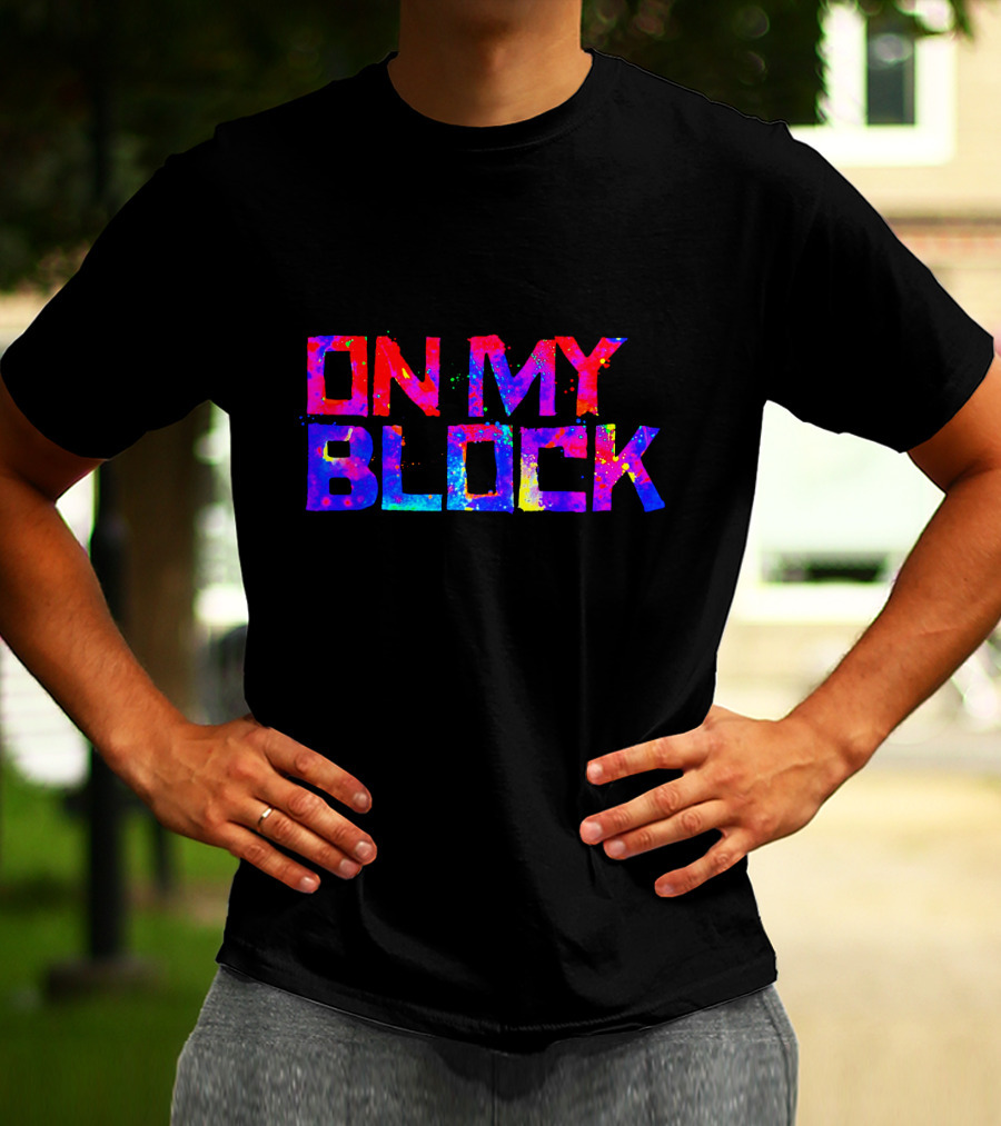 On My Block Colorful Text Merch T-Shirt