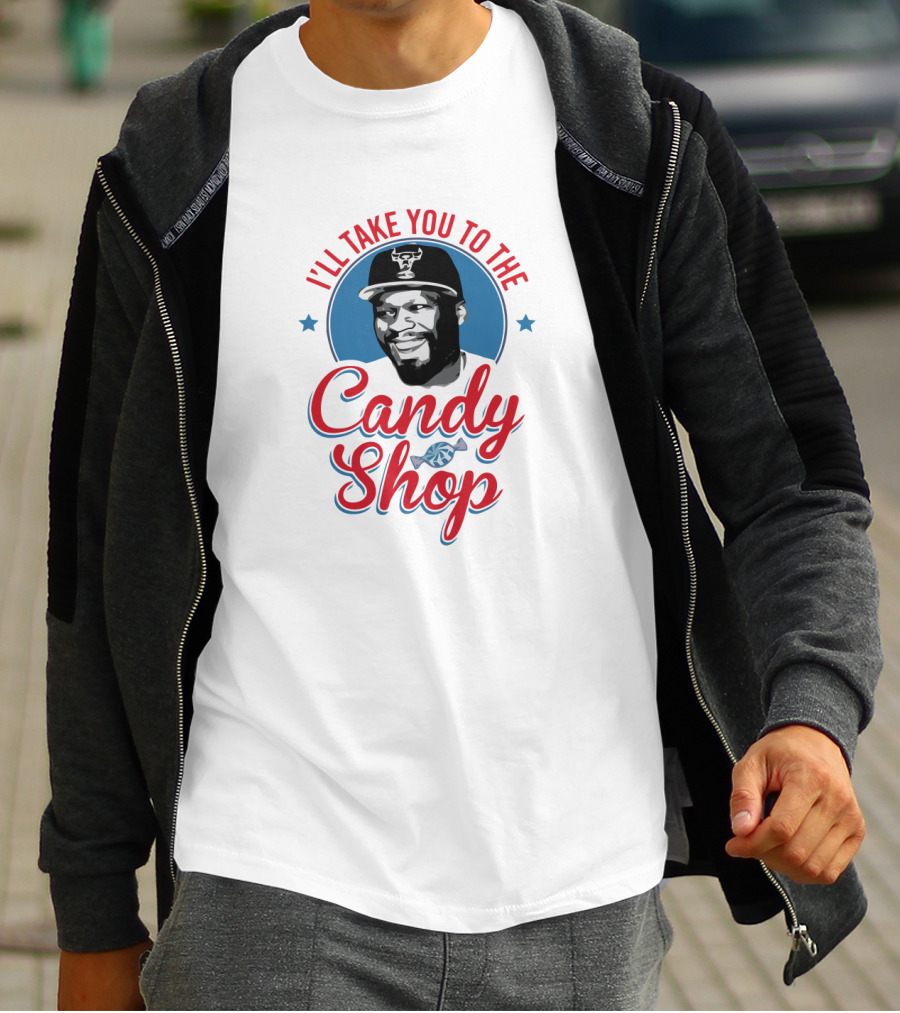 ILL TAKE YOU TO THE CANDY SHOP T-Shirt