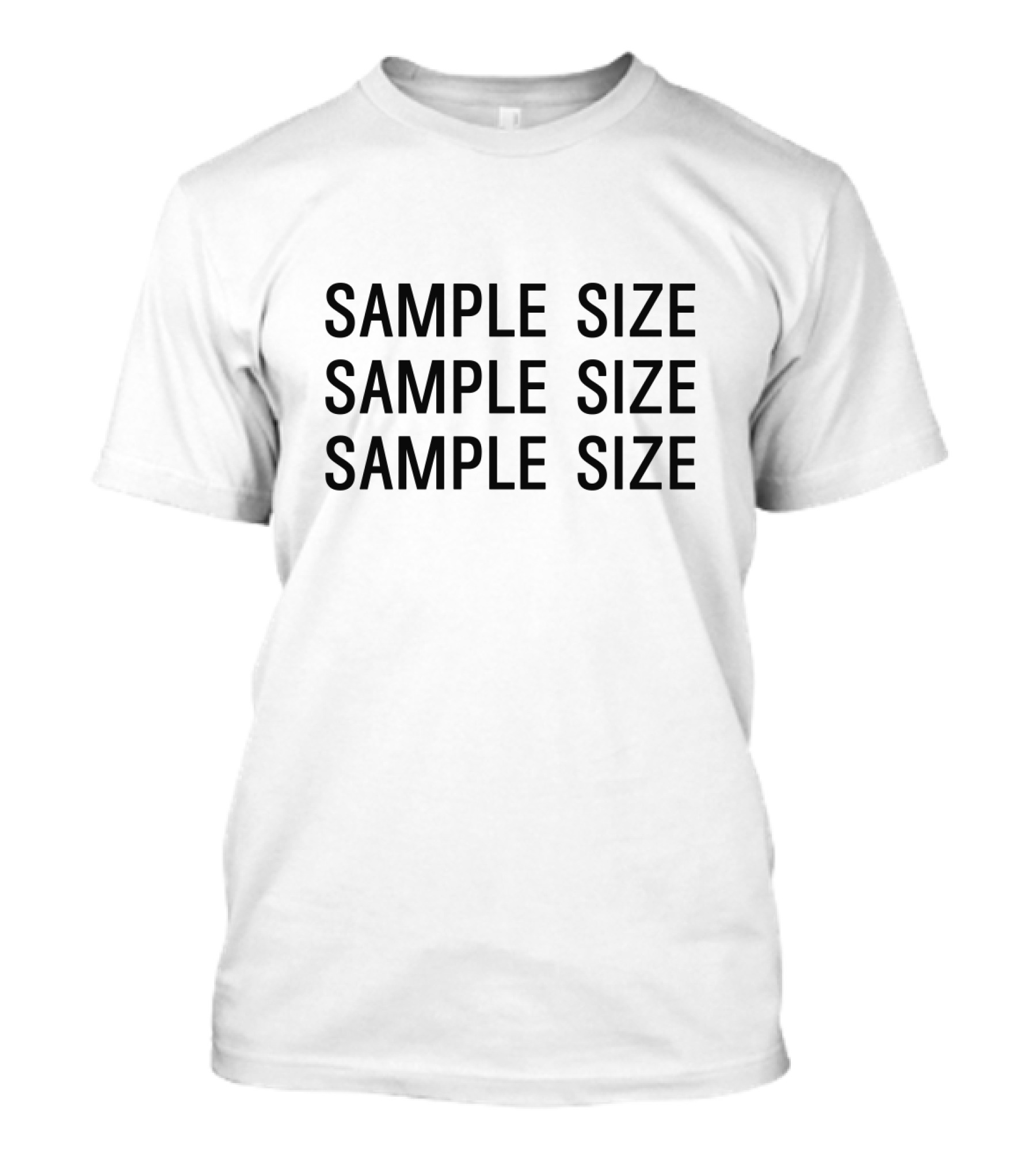 SAMPLE SIZE SAMPLE SIZE SAMPLE SIZE T-Shirt