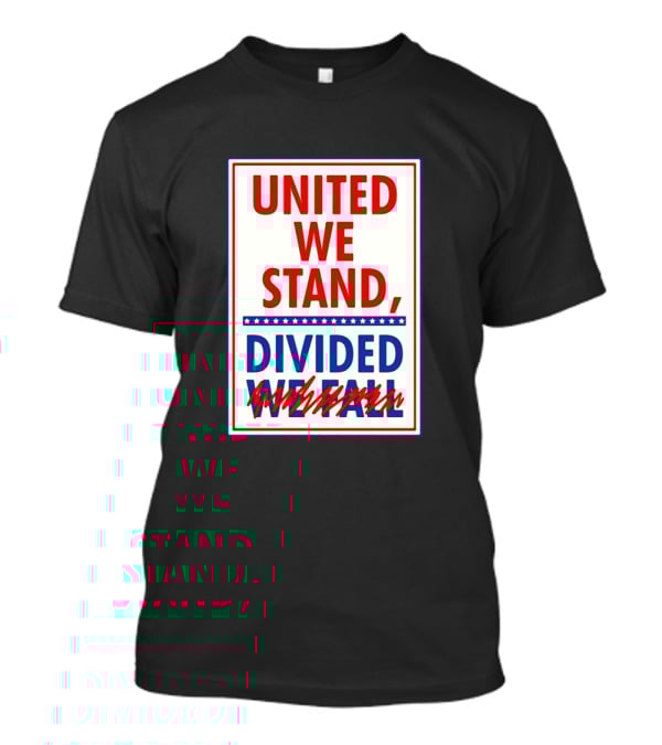 United We Stand Divided We Fall Red Blue Stars T-Shirt