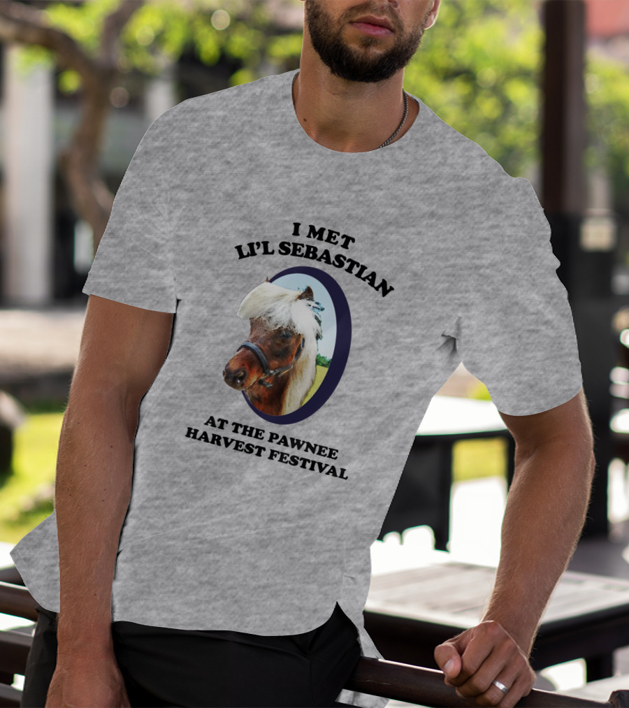 I Met Li'l Sebastian At The Pawnee Harvest Festival T-Shirt