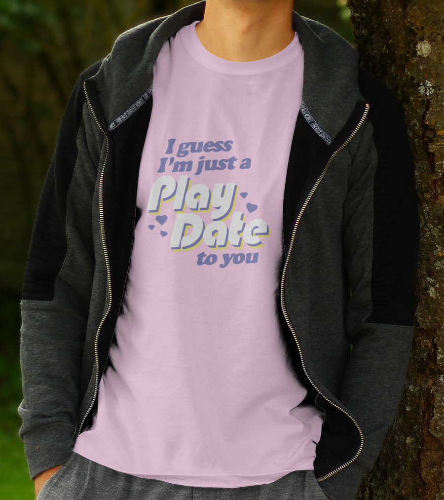 I Guess I'm Just A Play Date To You Melanie Martinez Merch T-Shirt