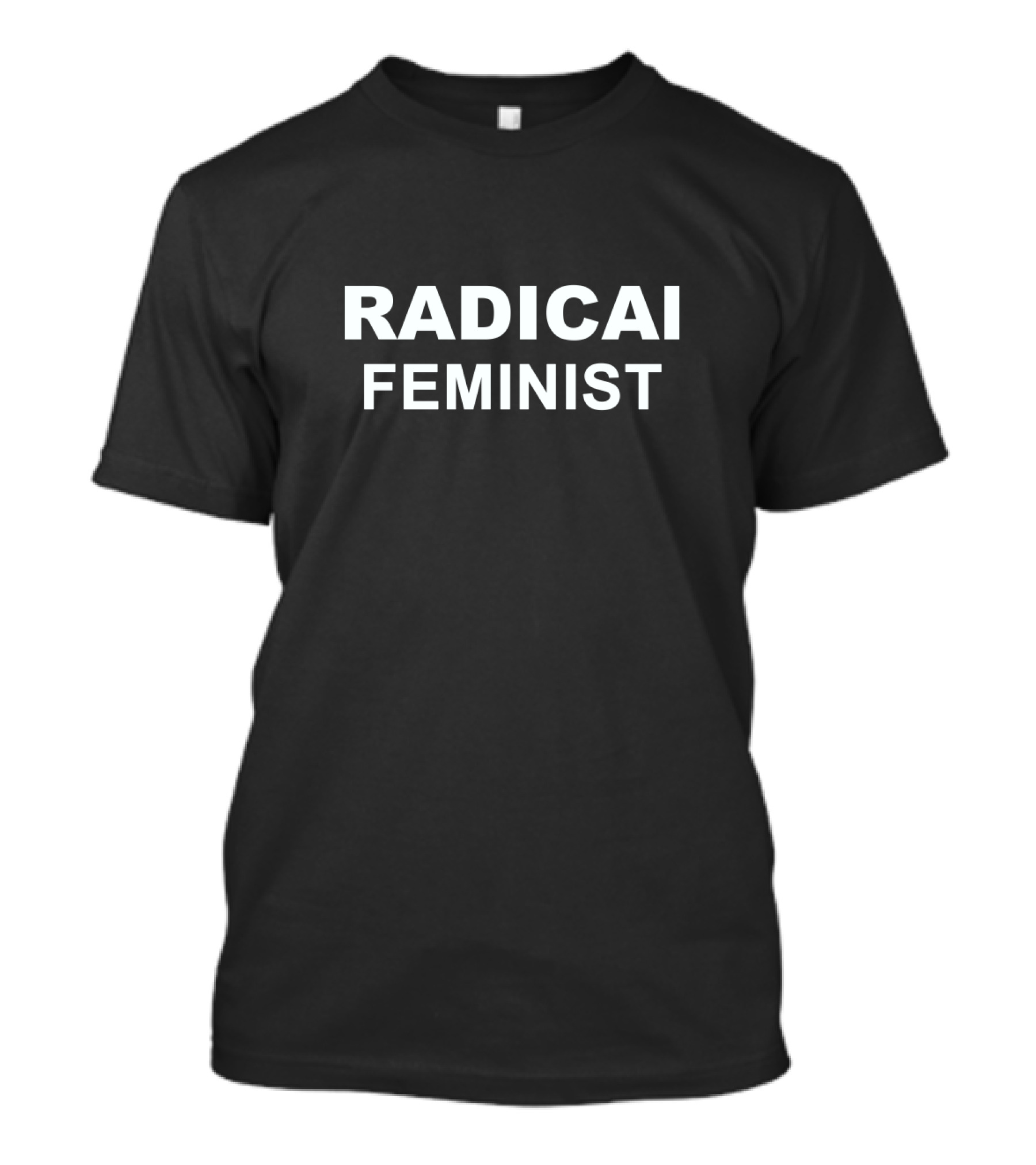 RADICAL FEMINIST T-Shirt