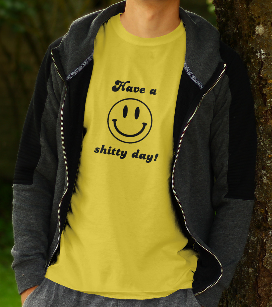 Have A Shitty Day Smiley Face Yellow Background T-Shirt