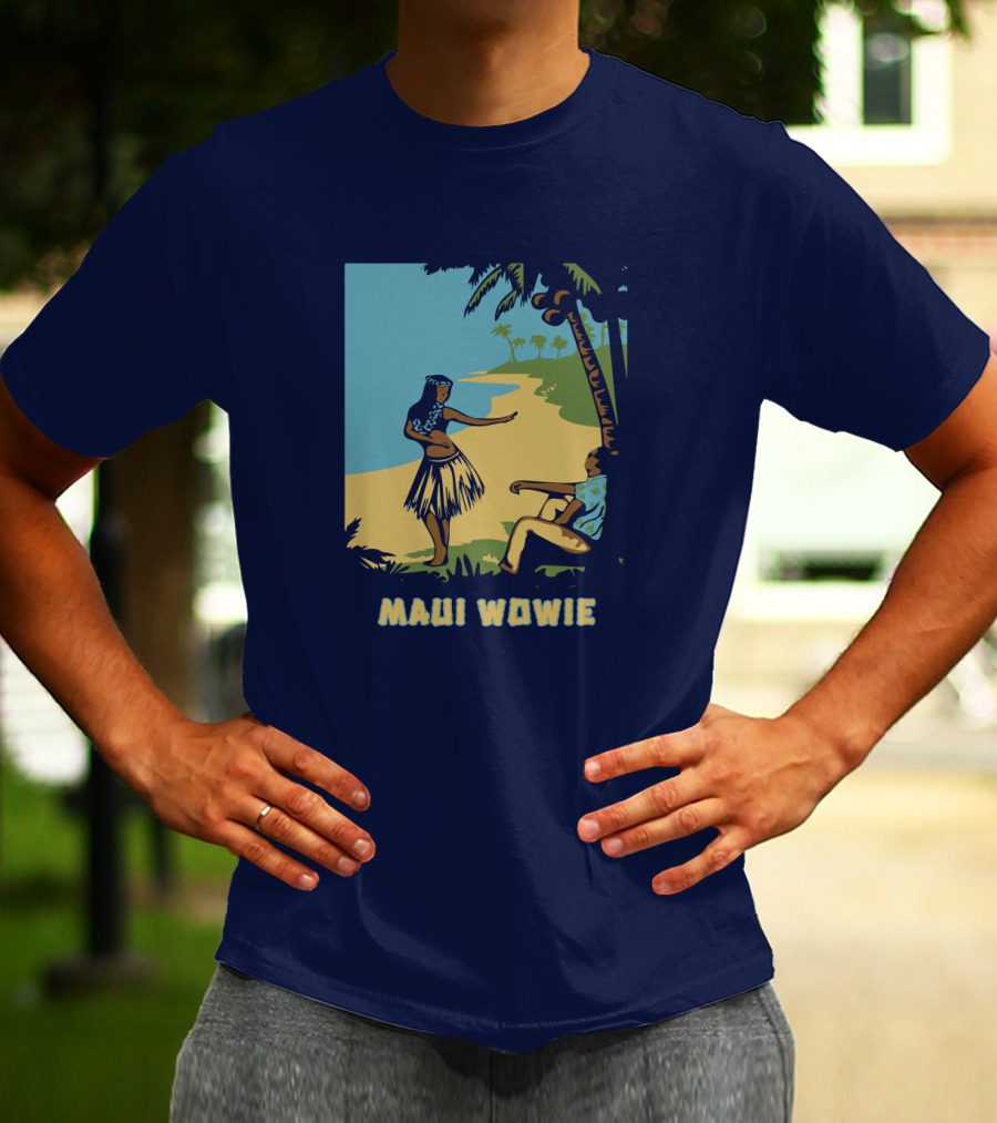 Maui Wowie Hula Beach Scene T-Shirt