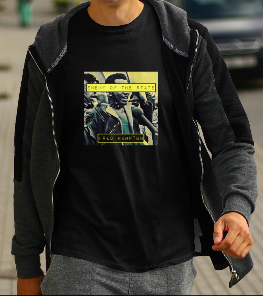 Enemy Of The State Fred Hampton T-Shirt