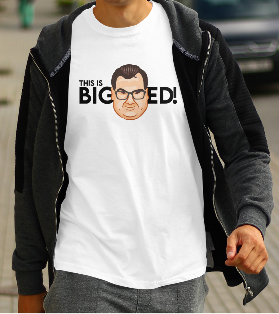 THIS IS BIG ED T-Shirt