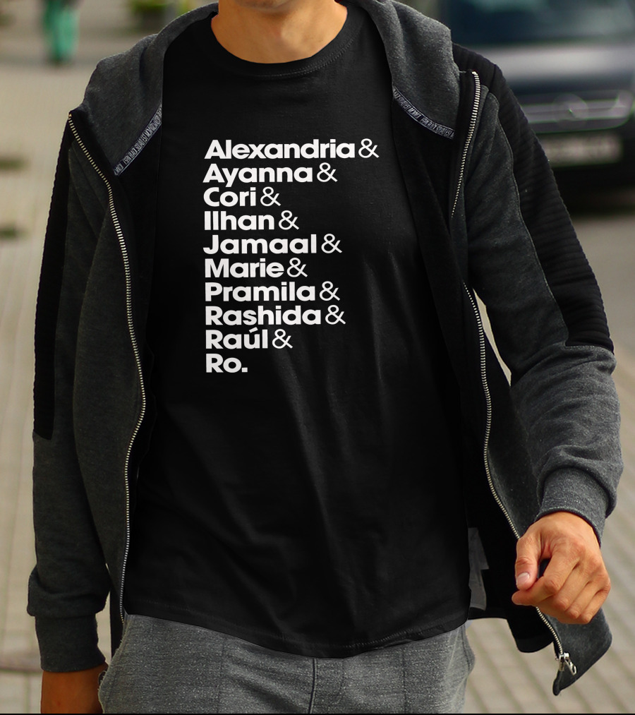 JD Squad Alexandria Ayanna Cori Ilhan Jamaal Marie Pramila Rashida Raúl Ro T-Shirt