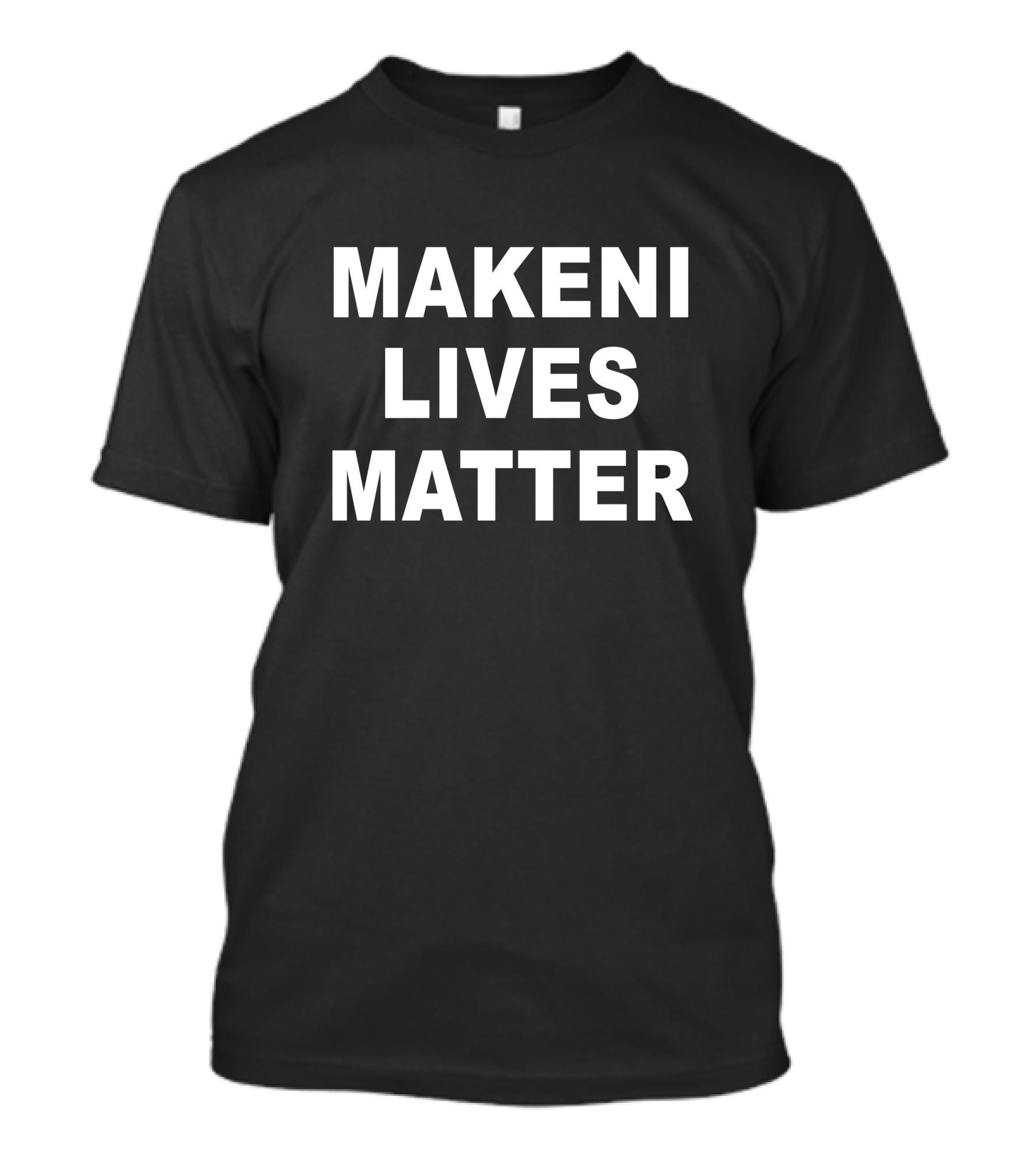 MAKENI LIVES MATTER T-Shirt