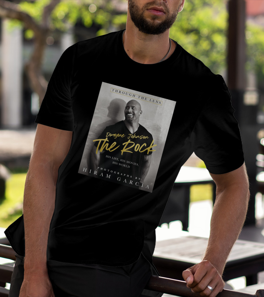 Dwayne Johnson The Rock Through The Lens His Life His Movies His World Photographs By Hiram Garcia T-Shirt