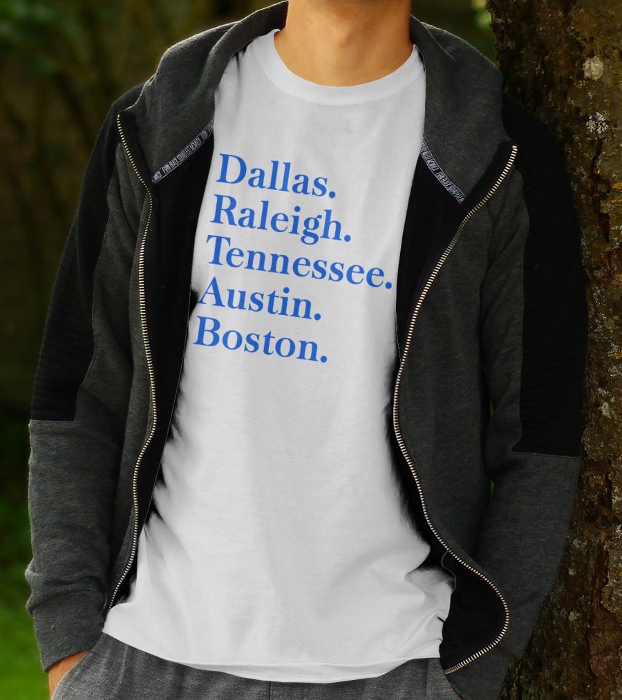 Dallas Raleigh Tennessee Austin Boston T-Shirt