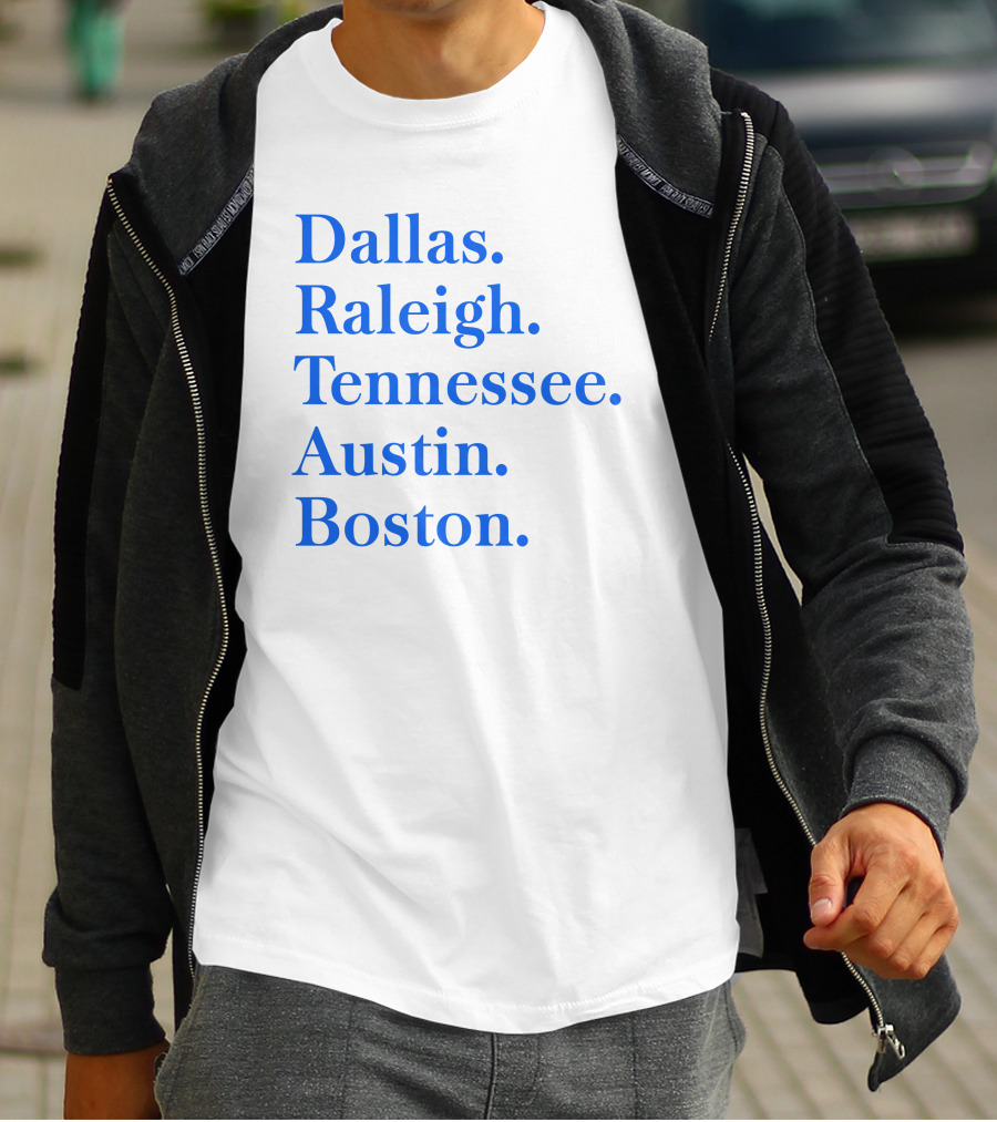 Dallas Raleigh Tennessee Austin Boston T-Shirt