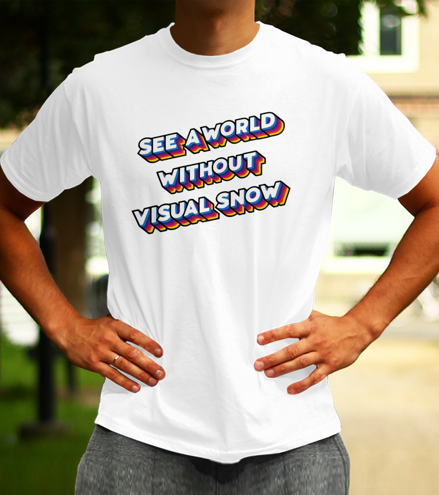 See A World Without Visual Snow Initiative T-Shirt