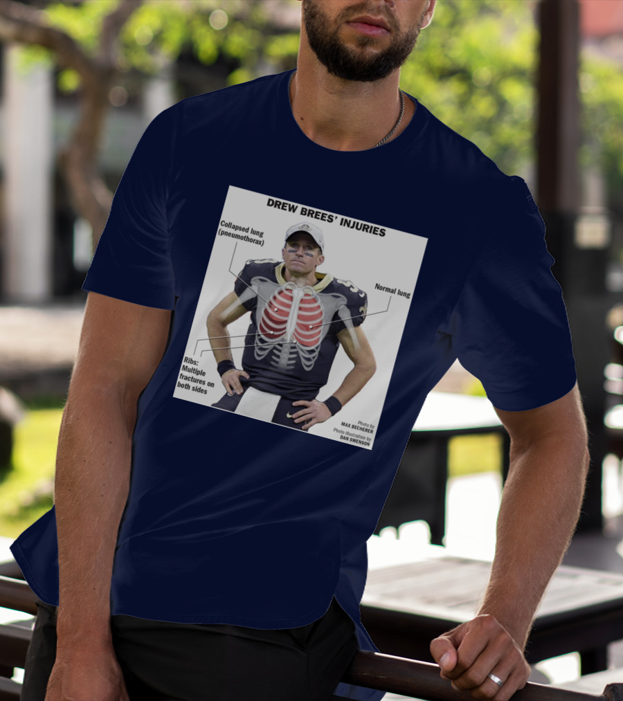 Drew Brees' Injuries Collapsed Lung Ribs Fractures T-Shirt