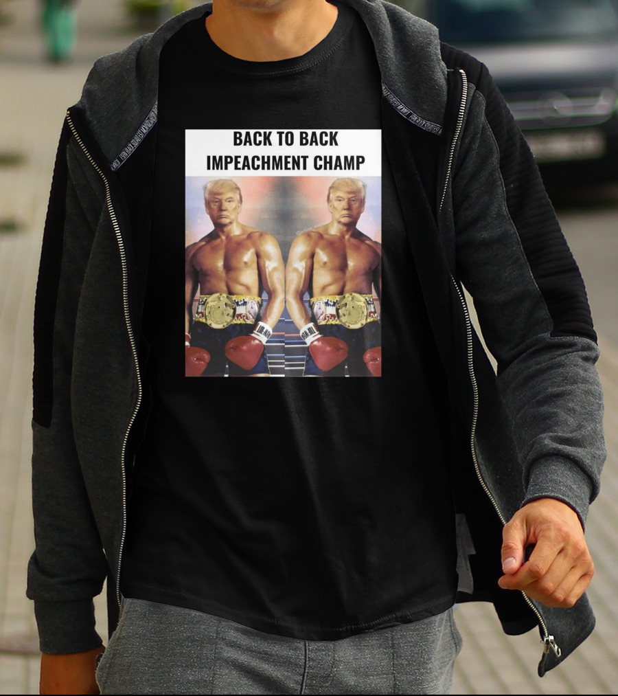 Back To Back Impeachment Champ Boxing Belt T-Shirt