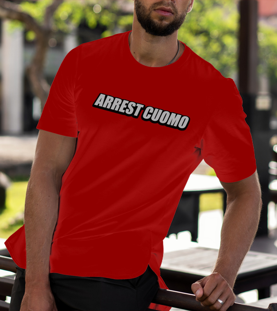 ARREST CUOMO T-Shirt