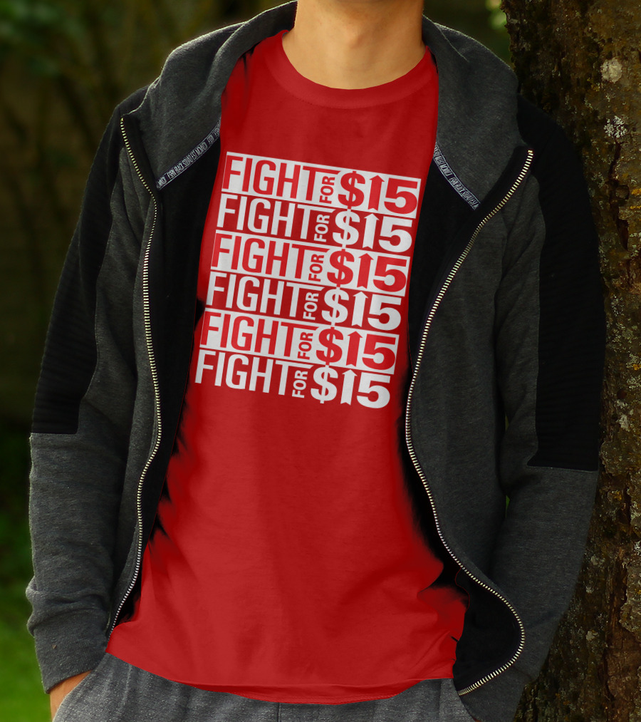 Fight For $15 Movement Repeated Text T-Shirt