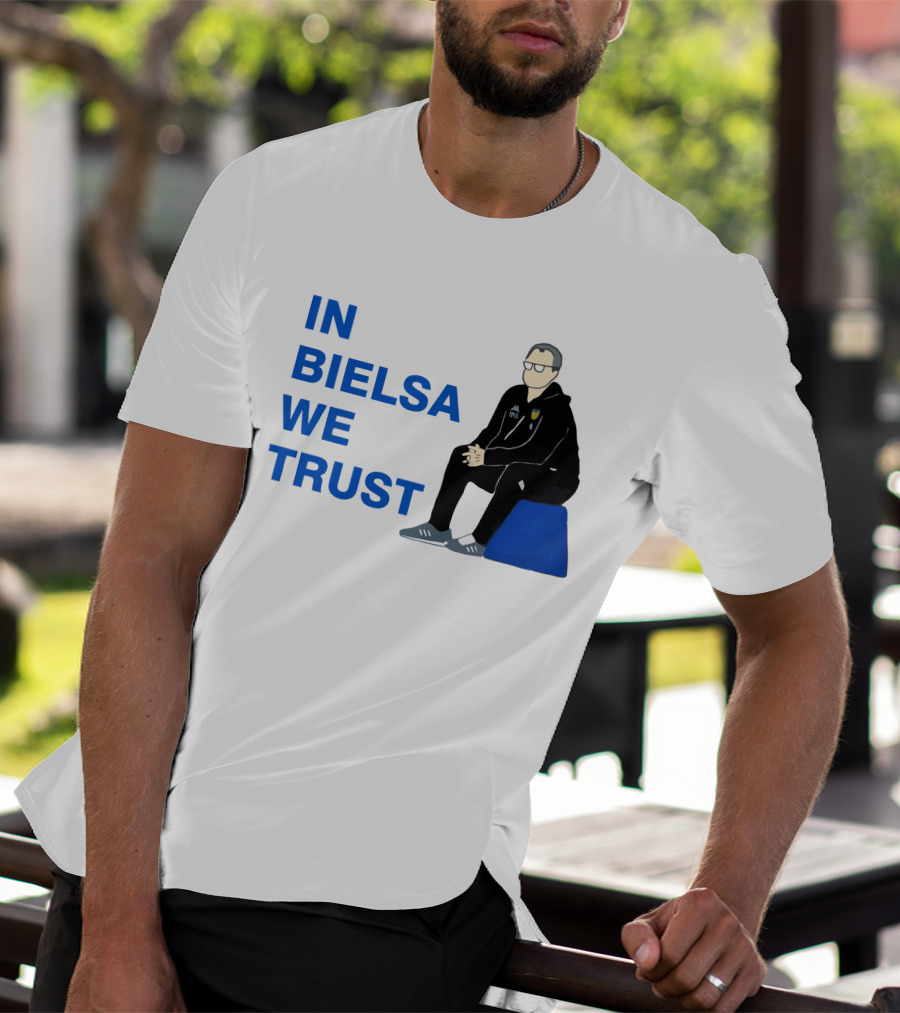IN BIELSA WE TRUST Sitting Coach Iconic Football Manager T-Shirt