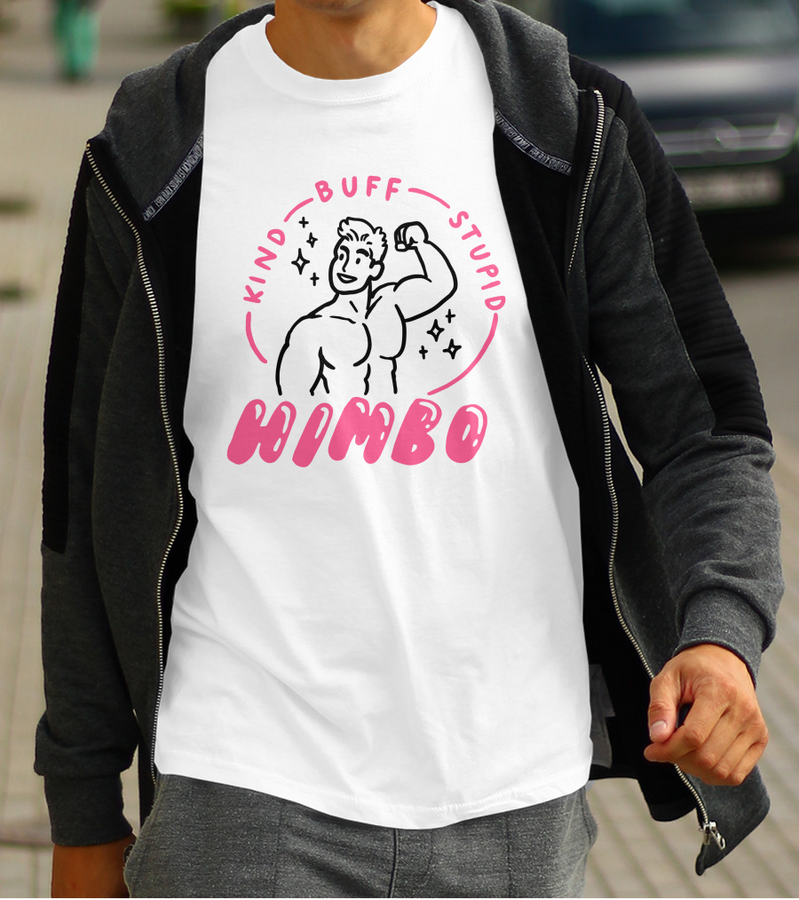 Kind Buff Stupid Himbo Flexing Muscles And Sparkles T-Shirt