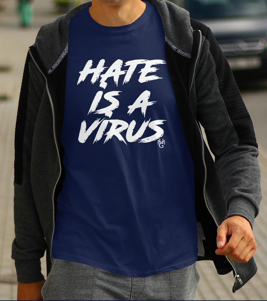 Hate Is A Virus Anti-Discrimination Awareness Campaign By MG T-Shirt