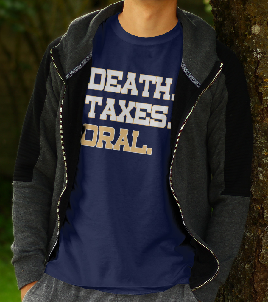 Death Taxes Oral T-Shirt