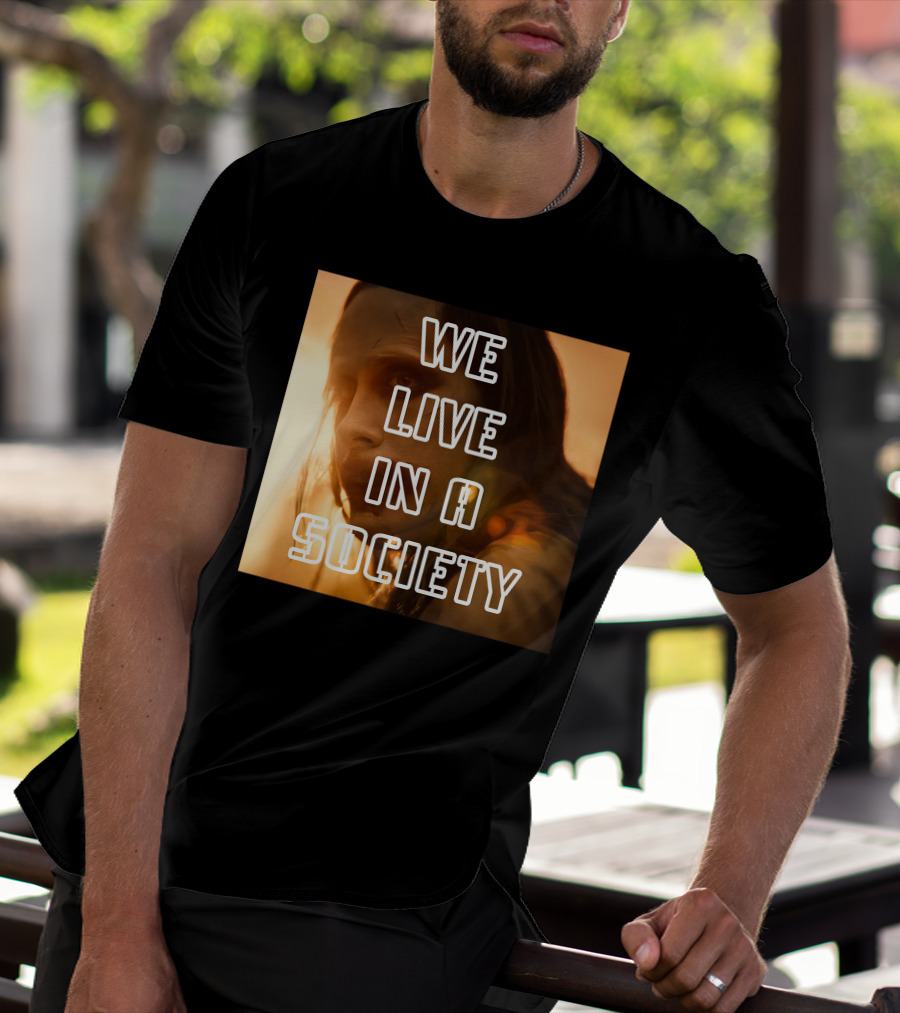 We Live In A Society Urban Reflection T-Shirt