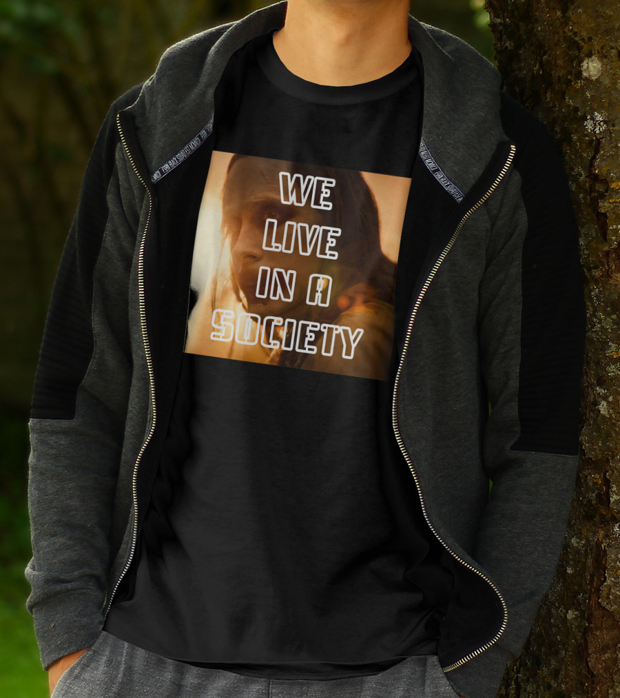 We Live In A Society Urban Reflection T-Shirt
