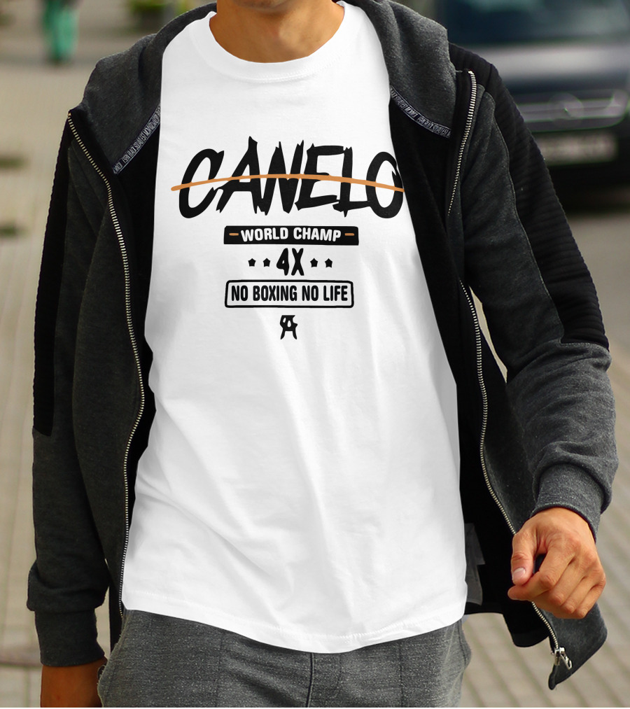 Canelo World Champ 4X No Boxing No Life T-Shirt