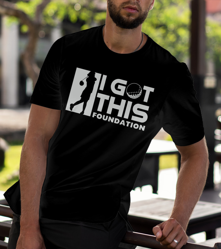 I Got This Foundation Golf Silhouette And Ball T-Shirt