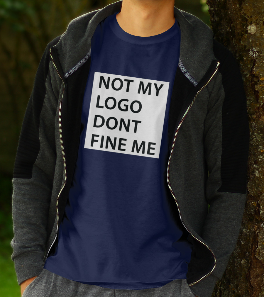 NOT MY LOGO DONT FINE ME T-Shirt