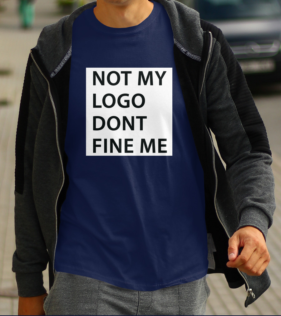 NOT MY LOGO DONT FINE ME T-Shirt