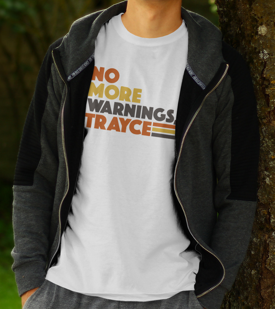 No More Warnings Trayce T-Shirt