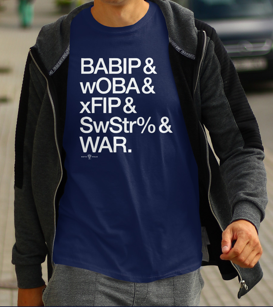 BABIP WOBA XFIP SwStr WAR Baseball Stats Roto Wear T-Shirt