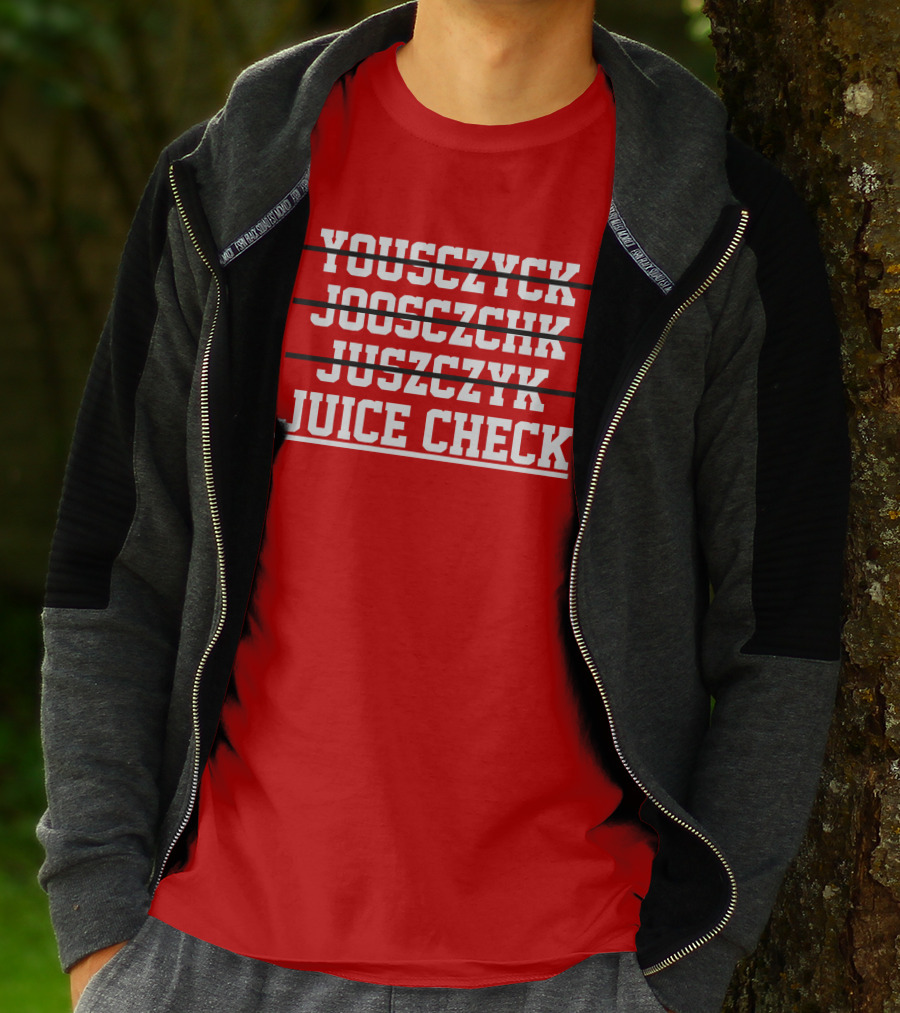 Yousczyck Jooszczhk Juszczyk Juice Check T-Shirt