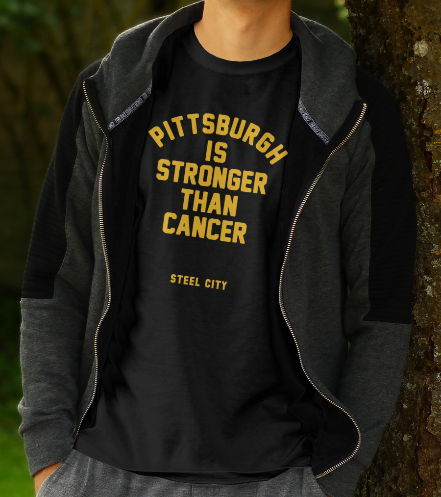 Pittsburgh Is Stronger Than Cancer Steel City Support T-Shirt