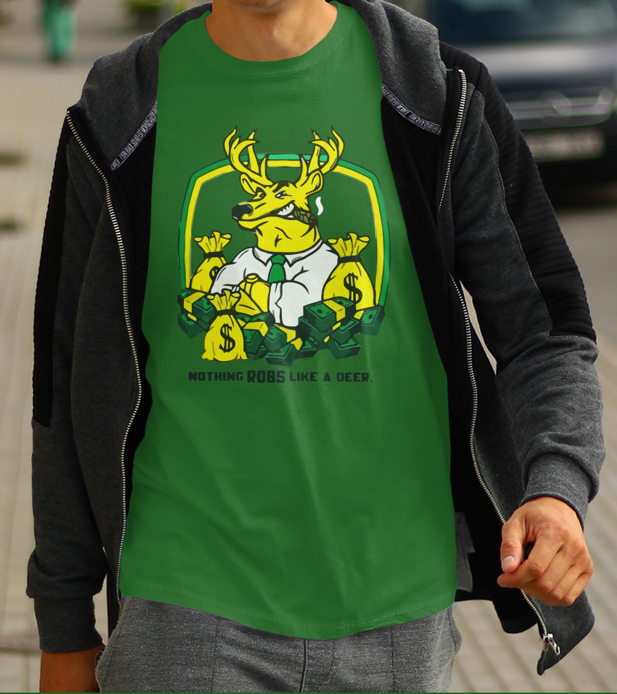 Nothing Robs Like A Deer Dollar Bags And Bills T-Shirt