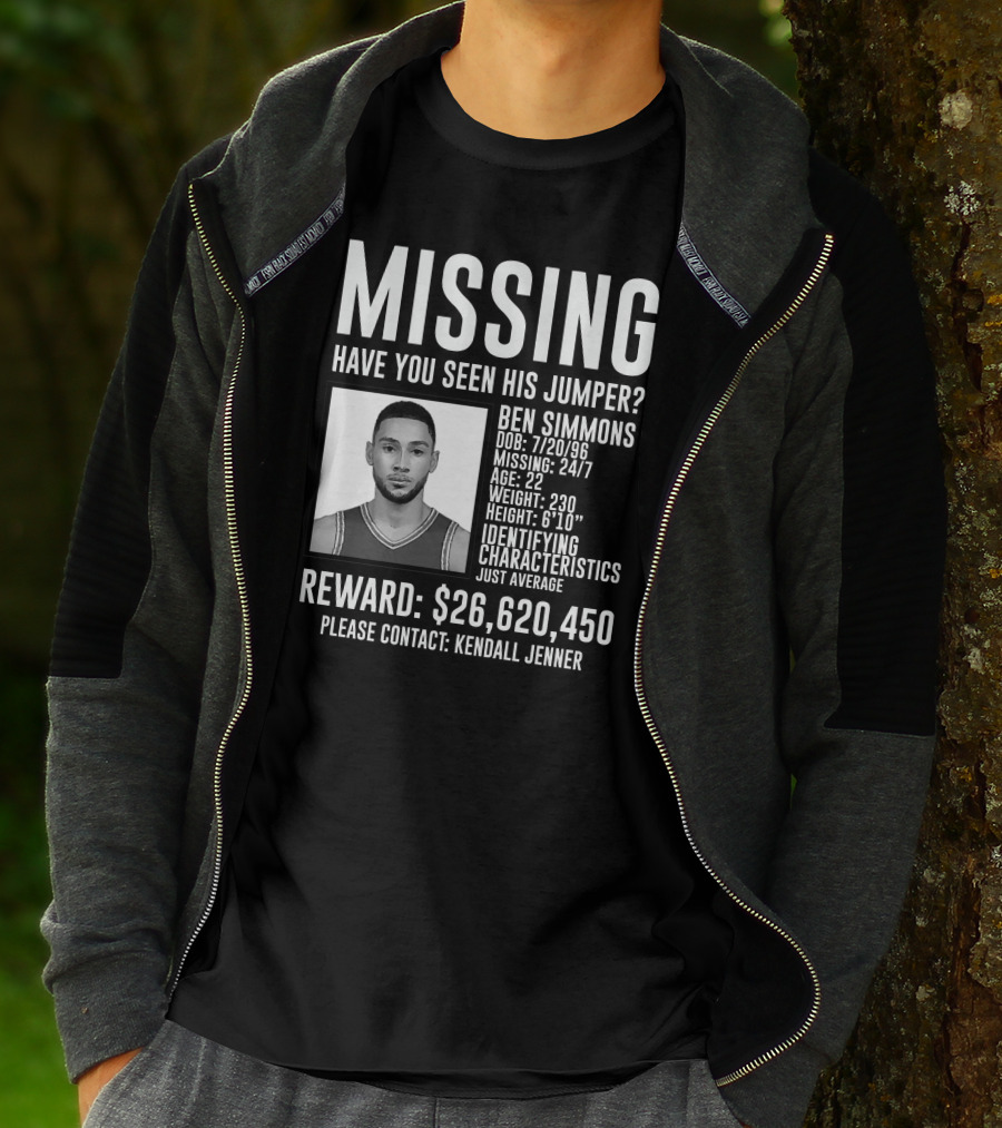 Missing Ben Simmons Have You Seen His Jumper Reward Please Contact Kendall Jenner T-Shirt